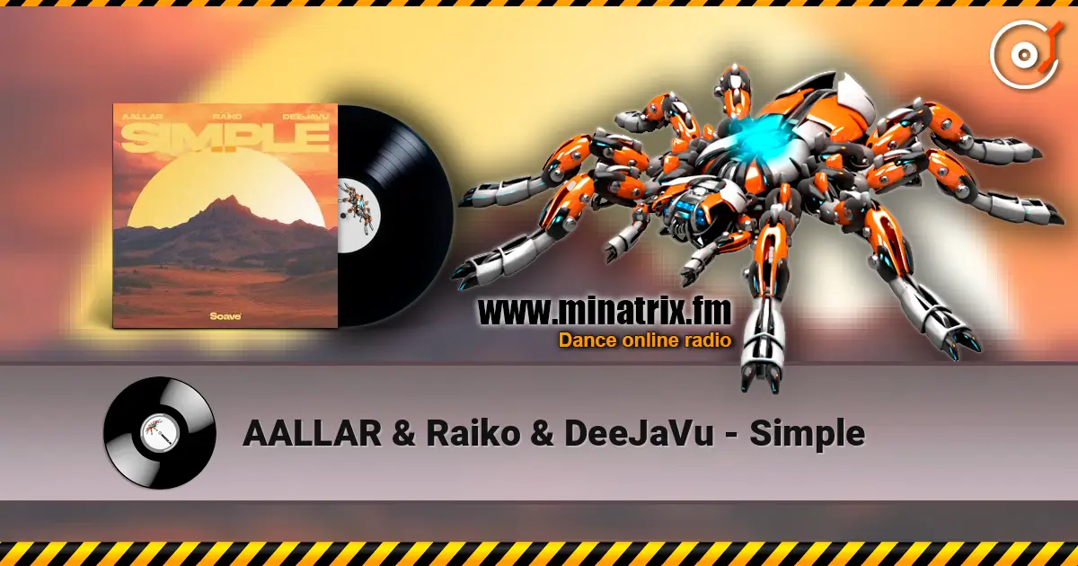 AALLAR & Raiko & DeeJaVu - Simple 高品质在线收听 | Minatrix.FM