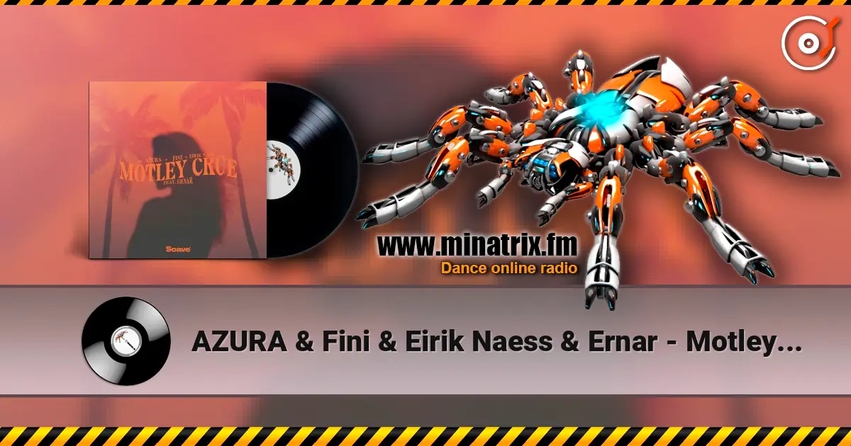 AZURA & Fini & Eirik Naess & Ernar - Motley Crue 高品质在线收听 | Minatrix.FM