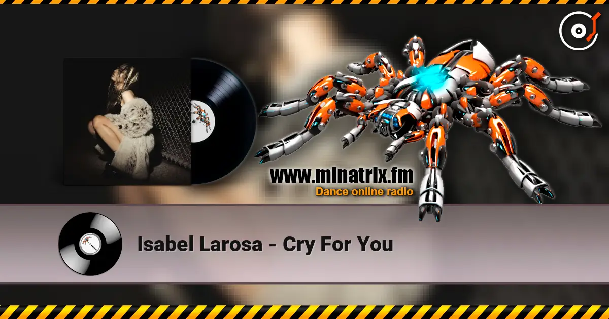 Isabel Larosa - Cry For You 高品质在线收听 | Minatrix.FM