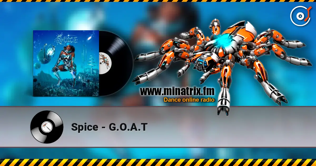 Spice - G.O.A.T 高品质在线收听 | Minatrix.FM