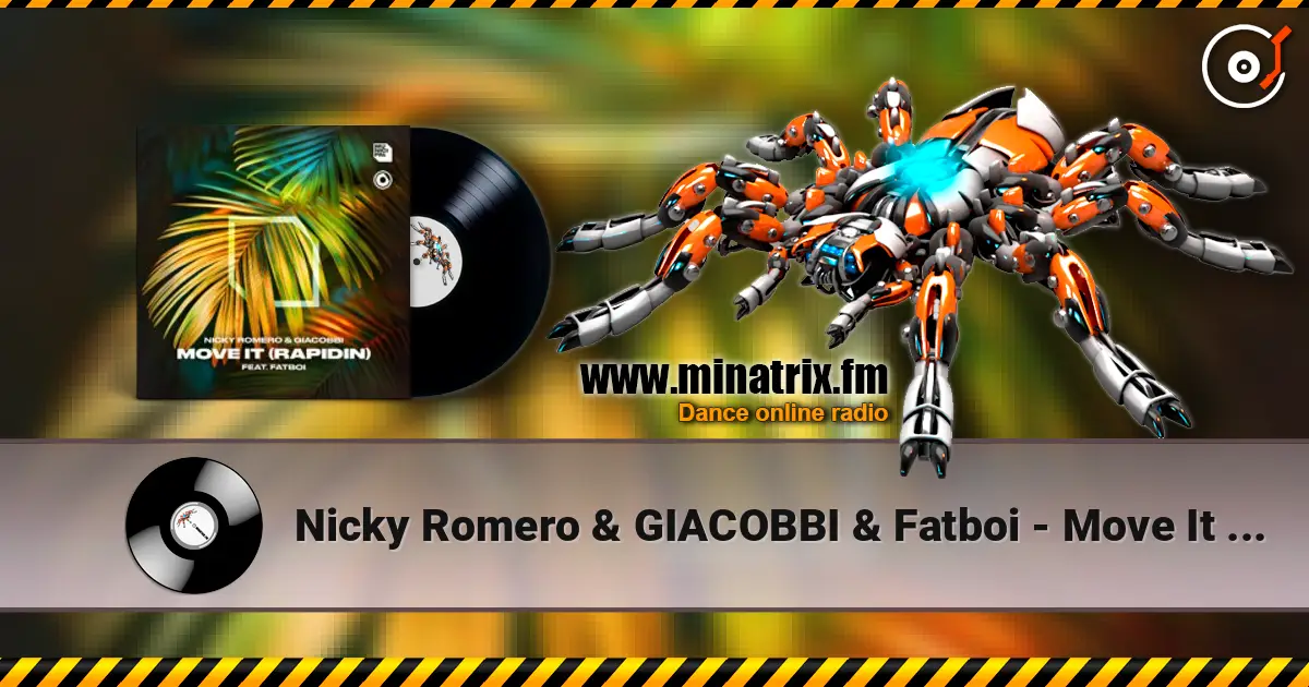 Nicky Romero & GIACOBBI & Fatboi - Move It (Rapidin) 高品质在线收听 | Minatrix.FM