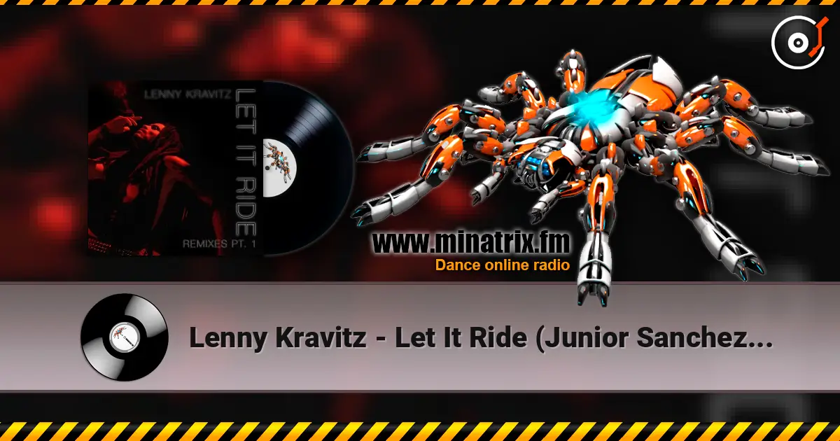 Lenny Kravitz - Let It Ride (Junior Sanchez Remix) 高品质在线收听 | Minatrix.FM