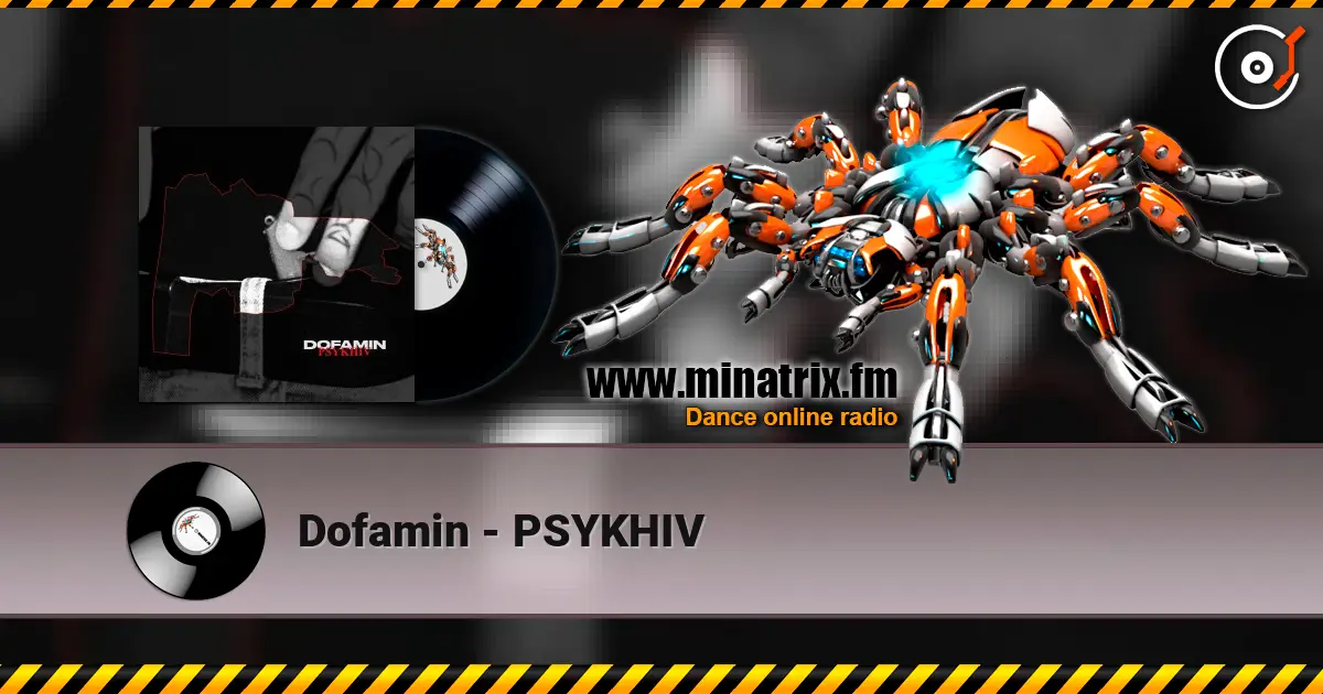Dofamin - PSYKHIV 高品质在线收听 | Minatrix.FM