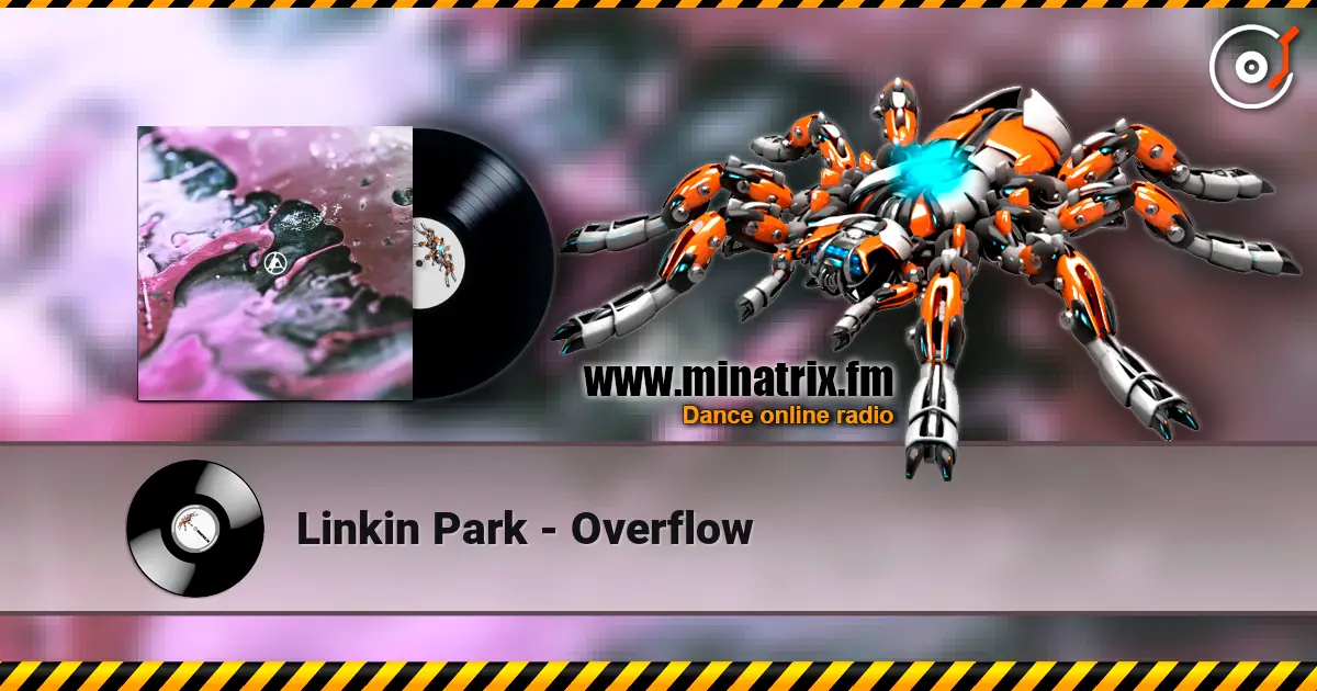 Linkin Park - Overflow 高品质在线收听 | Minatrix.FM