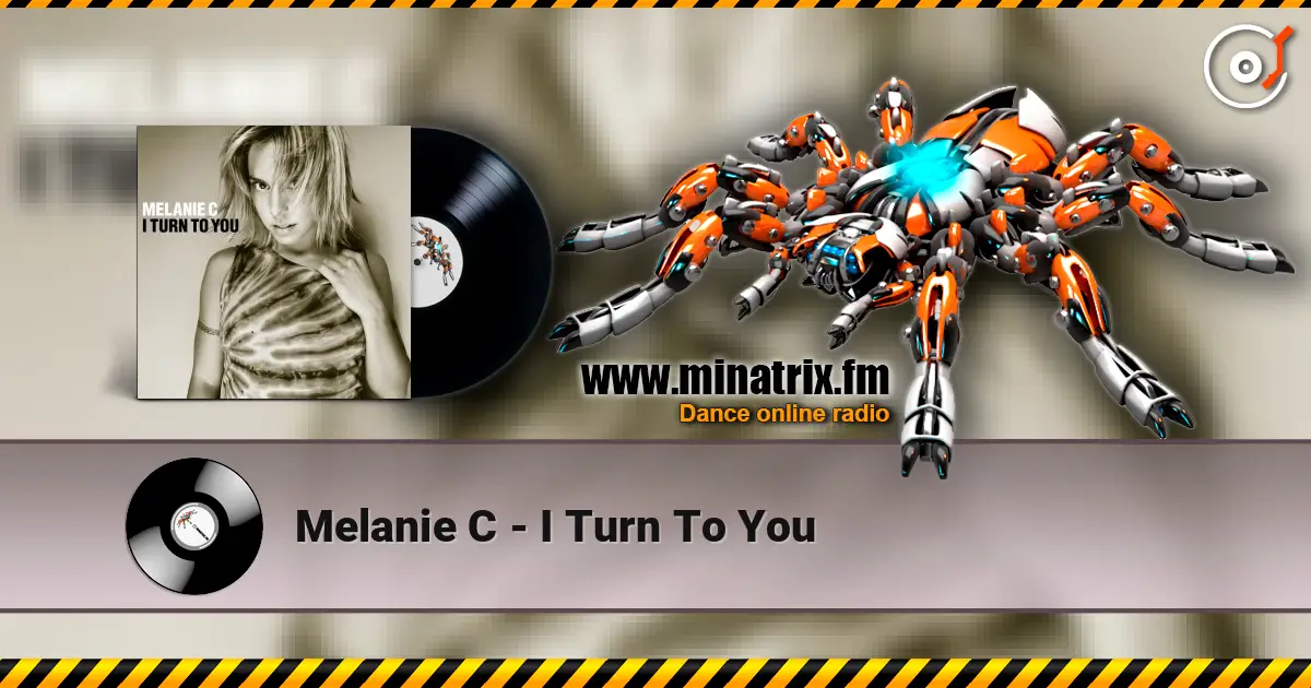 Melanie C - I Turn To You 高品质在线收听 | Minatrix.FM
