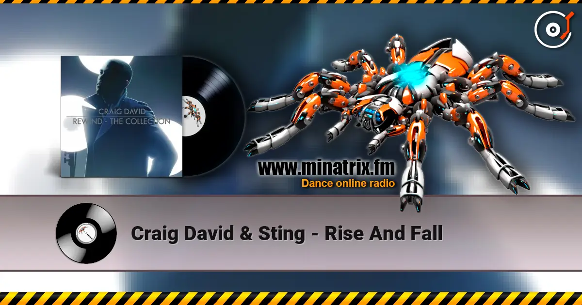 Craig David & Sting - Rise And Fall 高品质在线收听 | Minatrix.FM