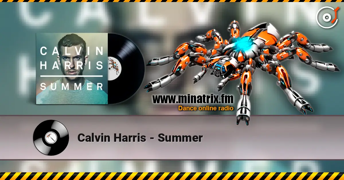 Calvin Harris - Summer 高品质在线收听 | Minatrix.FM
