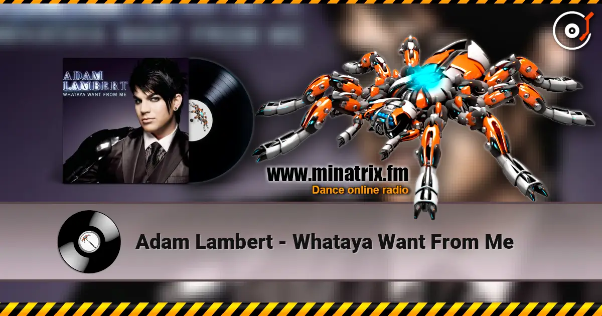 Adam Lambert - Whataya Want From Me 高品质在线收听 | Minatrix.FM
