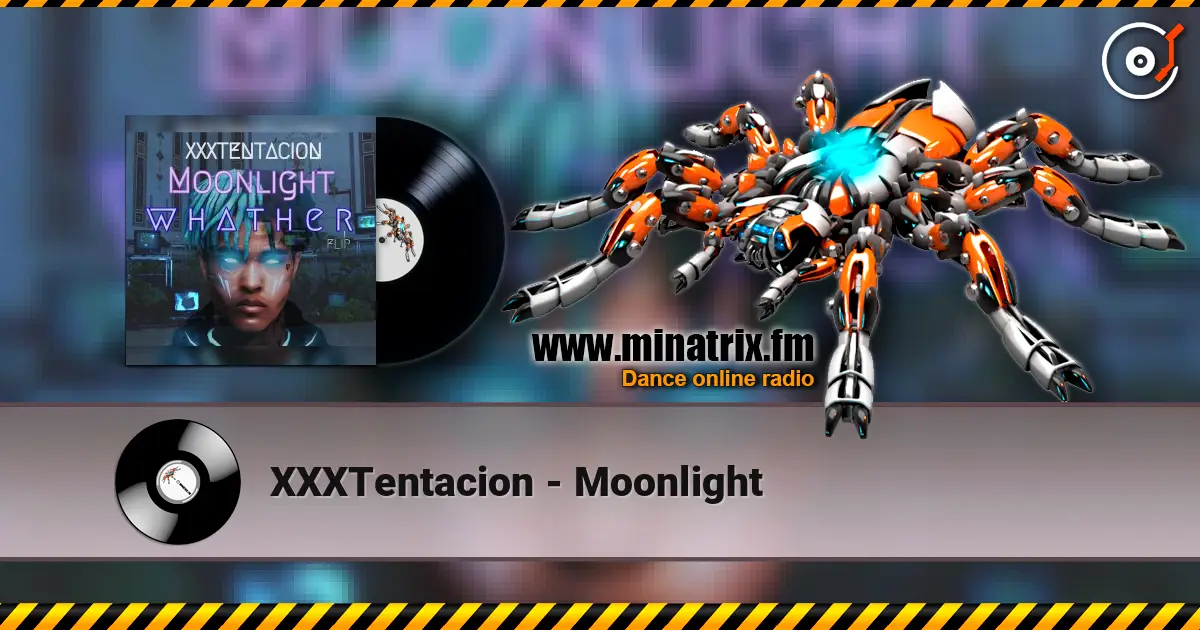 XXXTentacion - Moonlight 高品质在线收听 | Minatrix.FM