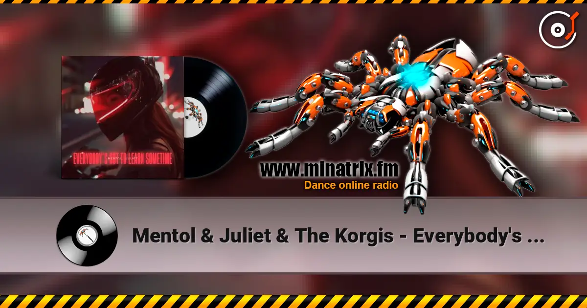 Mentol & Juliet & The Korgis - Everybody's Got to Learn Sometime 高品质在线收听 | Minatrix.FM