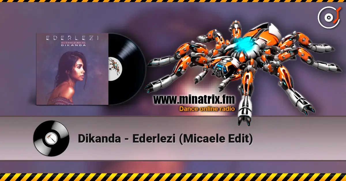 Dikanda - Ederlezi (Micaele Edit) 高品质在线收听 | Minatrix.FM