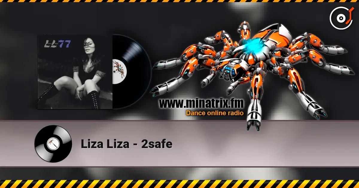Liza Liza - 2safe 高品质在线收听 | Minatrix.FM