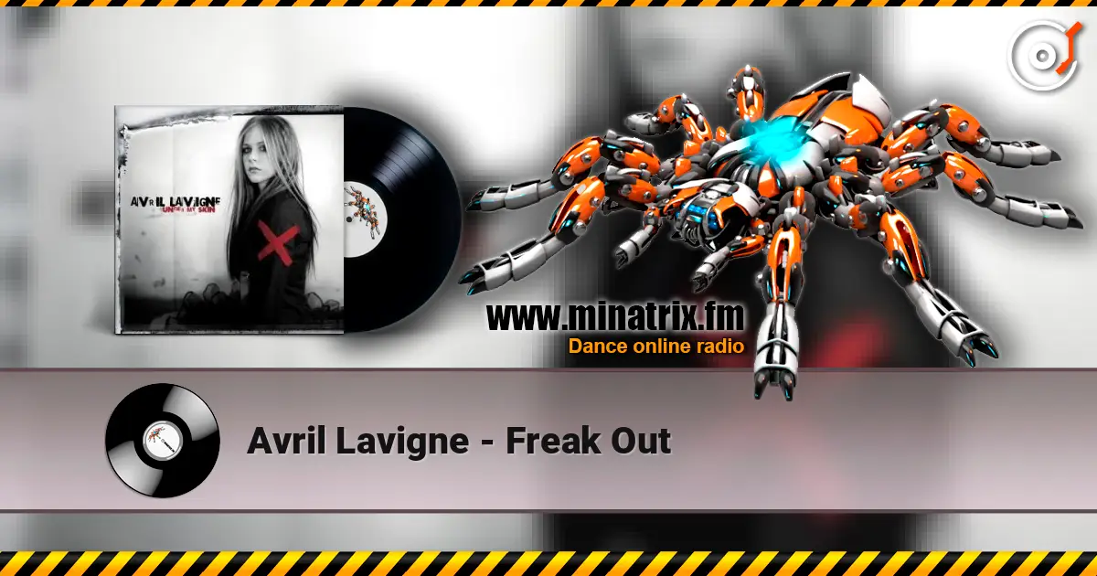 Avril Lavigne - Freak Out 高品质在线收听 | Minatrix.FM
