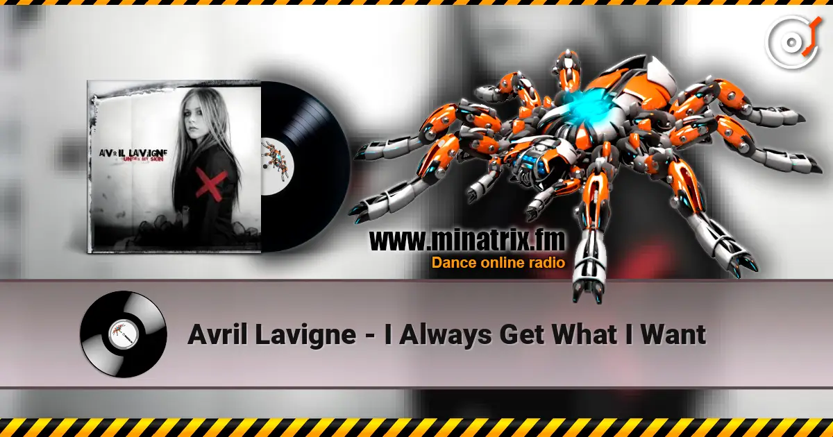 Avril Lavigne - I Always Get What I Want 高品质在线收听 | Minatrix.FM