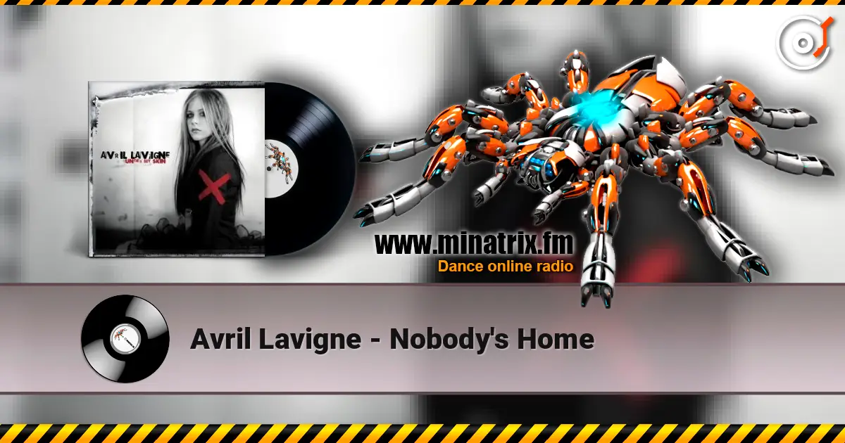 Avril Lavigne - Nobody's Home 高品质在线收听 | Minatrix.FM