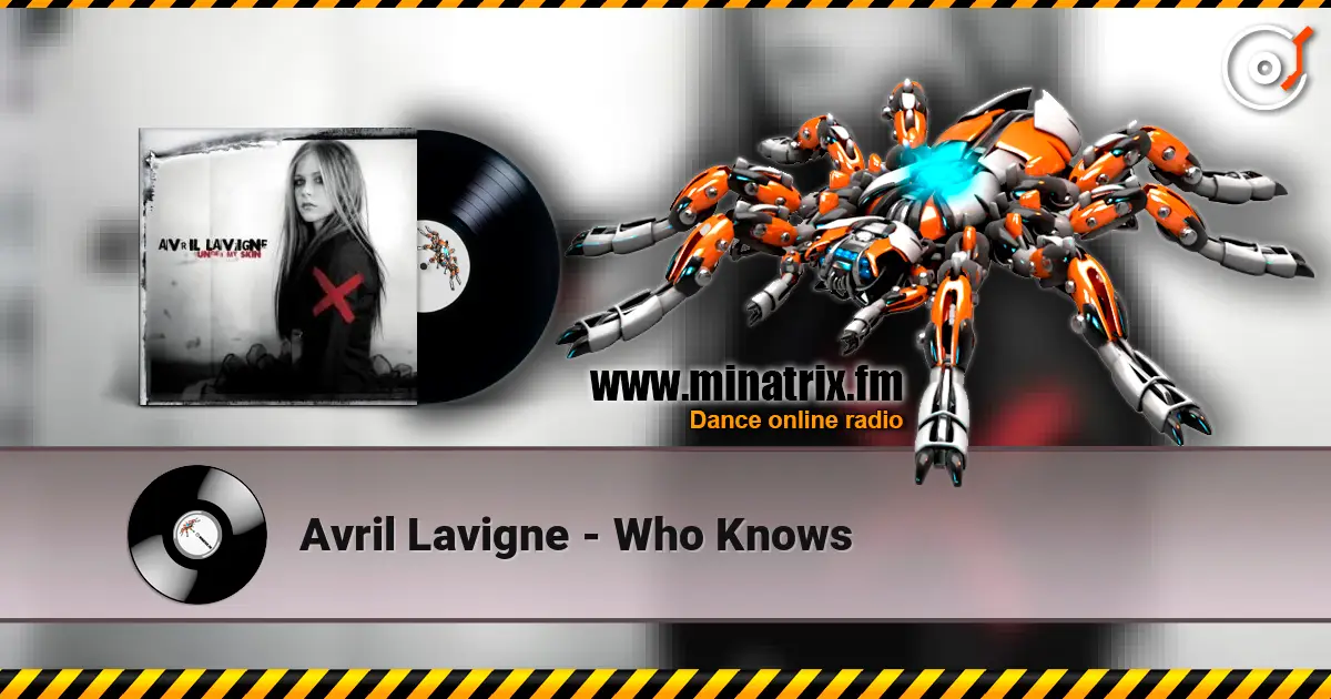 Avril Lavigne - Who Knows 高品质在线收听 | Minatrix.FM