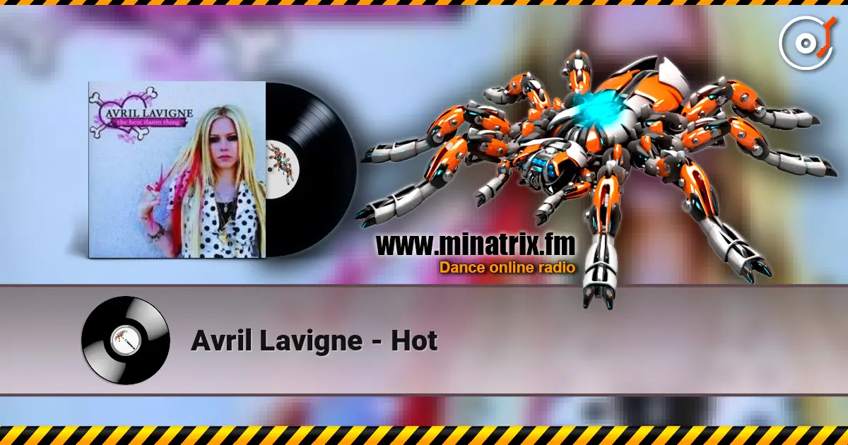 Avril Lavigne - Hot 高品质在线收听 | Minatrix.FM