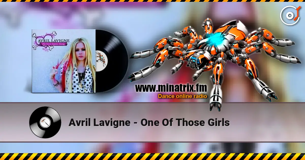 Avril Lavigne - One Of Those Girls 高品质在线收听 | Minatrix.FM