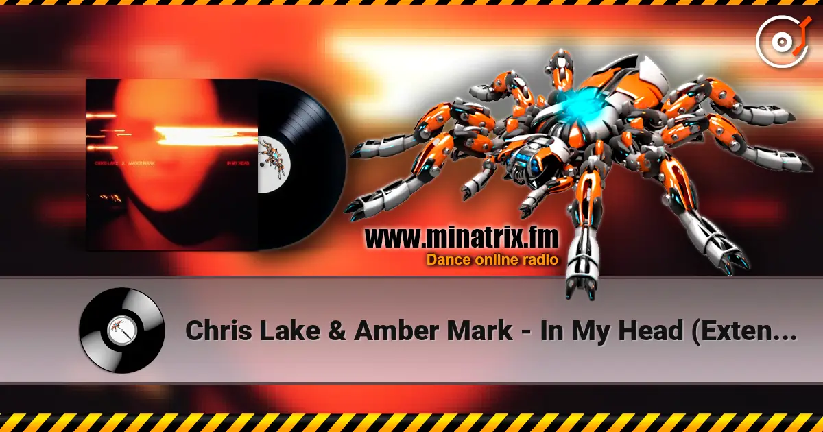 Chris Lake & Amber Mark - In My Head (Extended Mix) 高品质在线收听 | Minatrix.FM