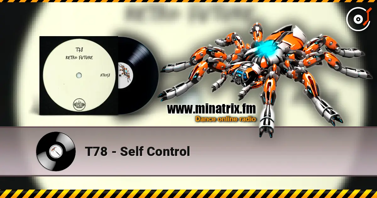 T78 - Self Control 高品质在线收听 | Minatrix.FM