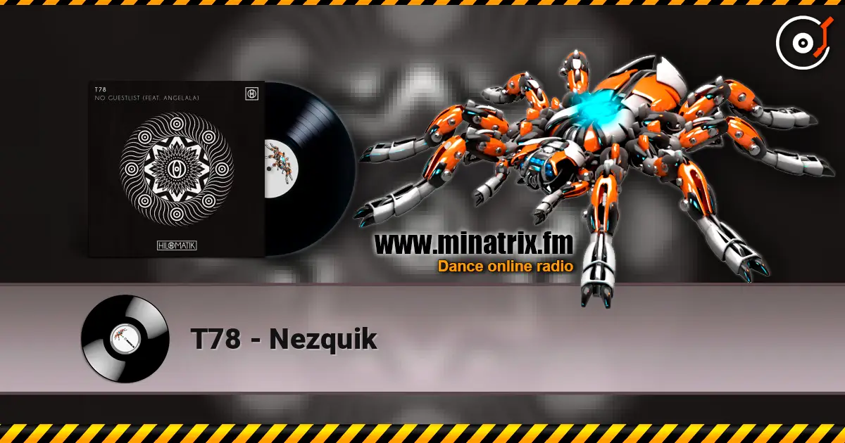 T78 - Nezquik 高品质在线收听 | Minatrix.FM