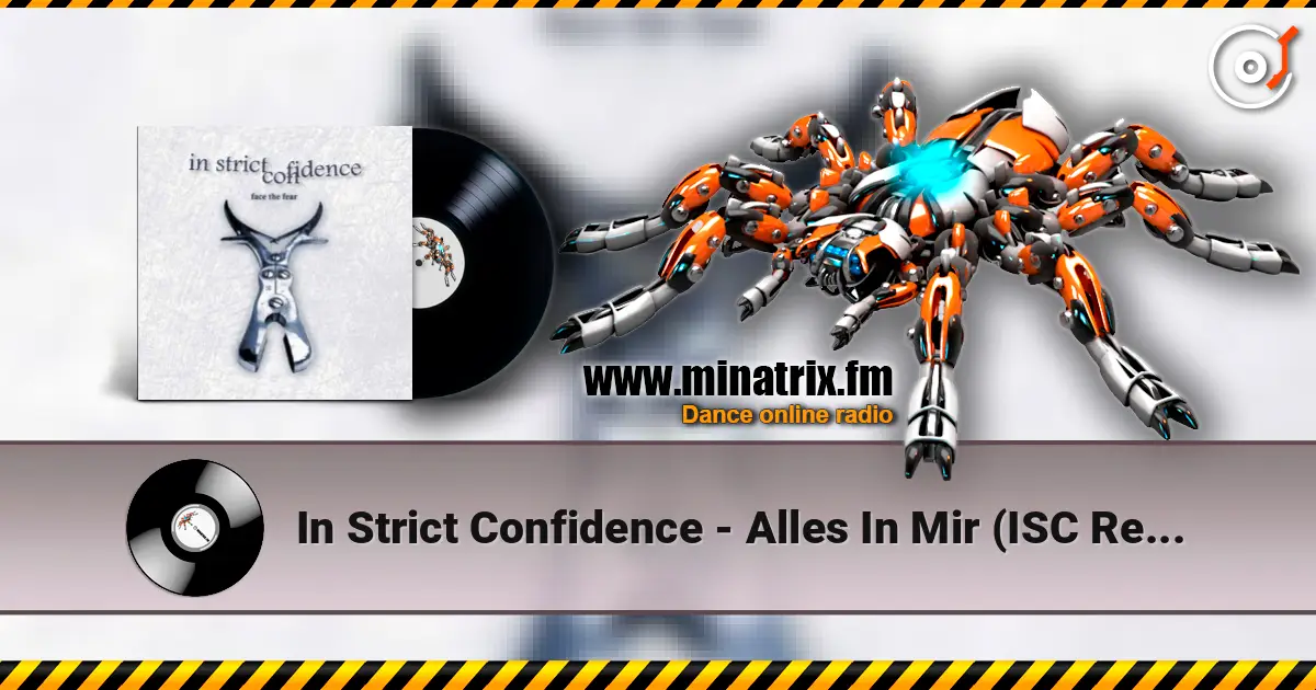In Strict Confidence - Alles In Mir (ISC Remix) 高品质在线收听 | Minatrix.FM