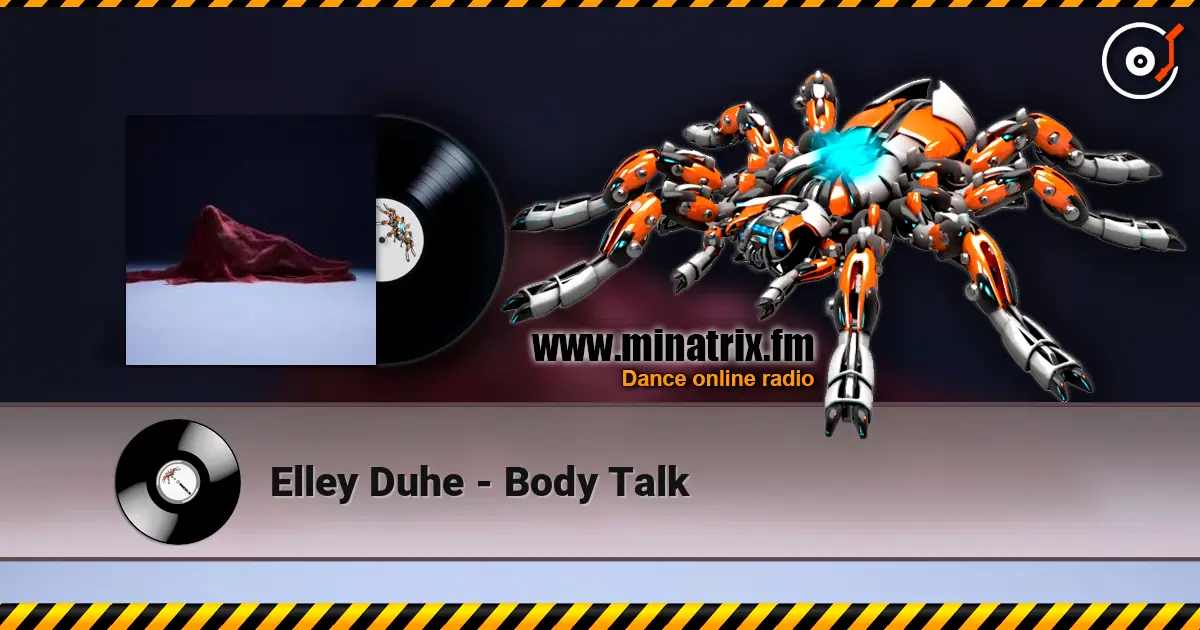 Elley Duhe - Body Talk 高品质在线收听 | Minatrix.FM