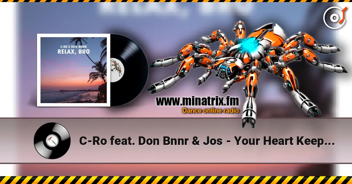 C-Ro feat. Don Bnnr & Jos - Your Heart Keeps Hurning 高品质在线收听 | Minatrix.FM