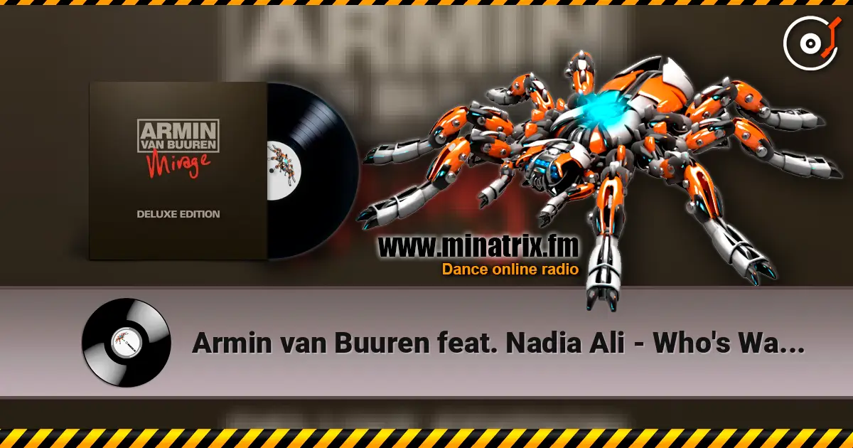Armin van Buuren feat. Nadia Ali - Who's Watching (Mike Shivers) 高品质在线收听 | Minatrix.FM