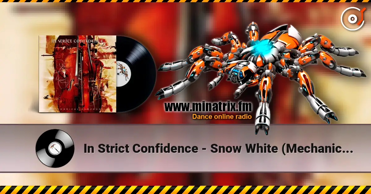 In Strict Confidence - Snow White (Mechanical Symphony) 高品质在线收听 | Minatrix.FM