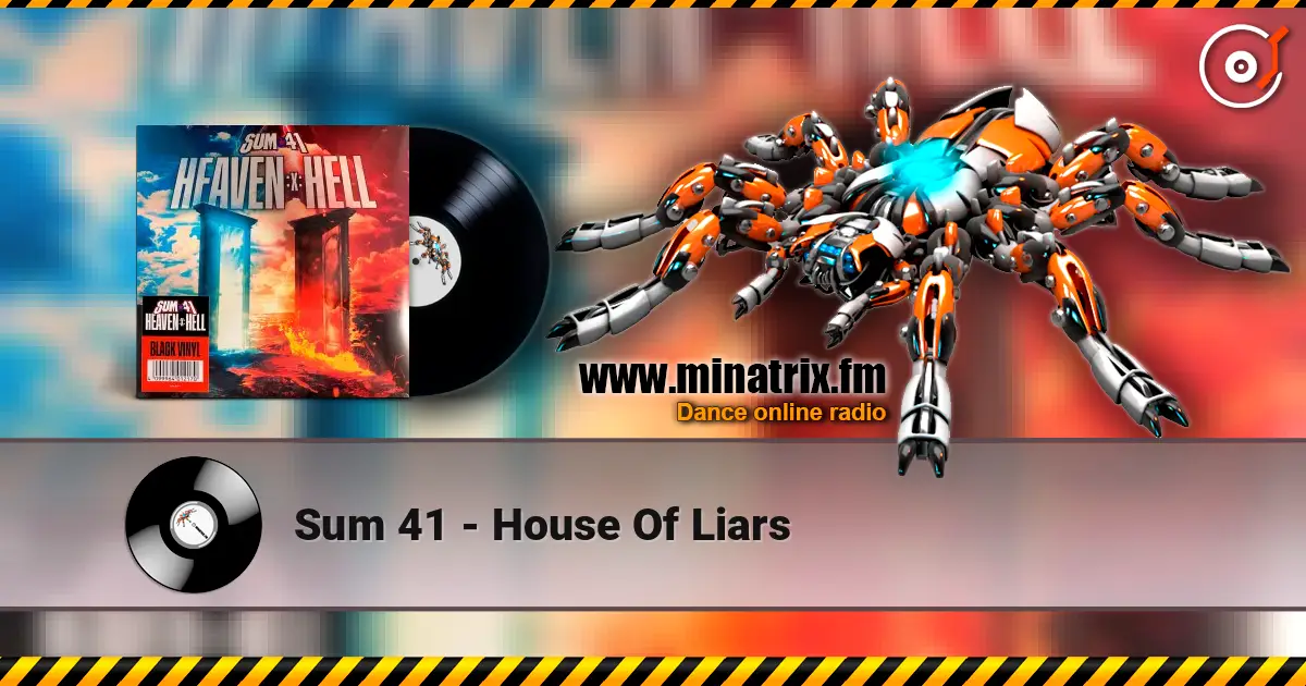 Sum 41 - House Of Liars 高品质在线收听 | Minatrix.FM