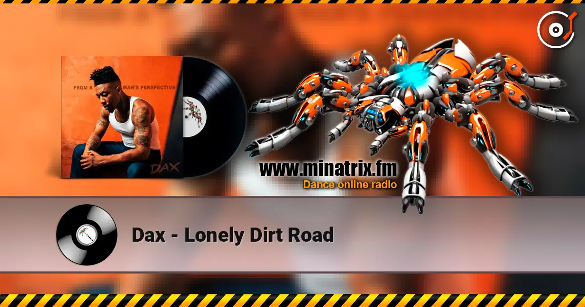 Dax - Lonely Dirt Road 高品质在线收听 | Minatrix.FM