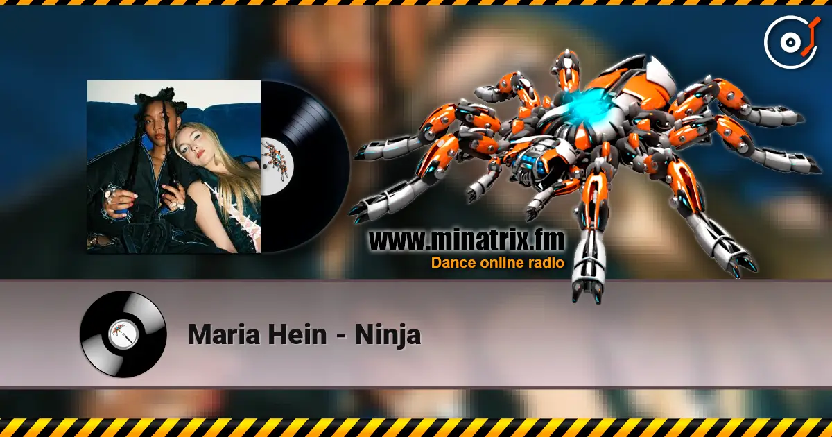 Maria Hein - Ninja 高品质在线收听 | Minatrix.FM