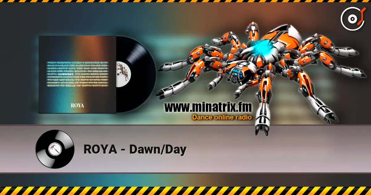 ROYA - Dawn/Day 高品质在线收听 | Minatrix.FM