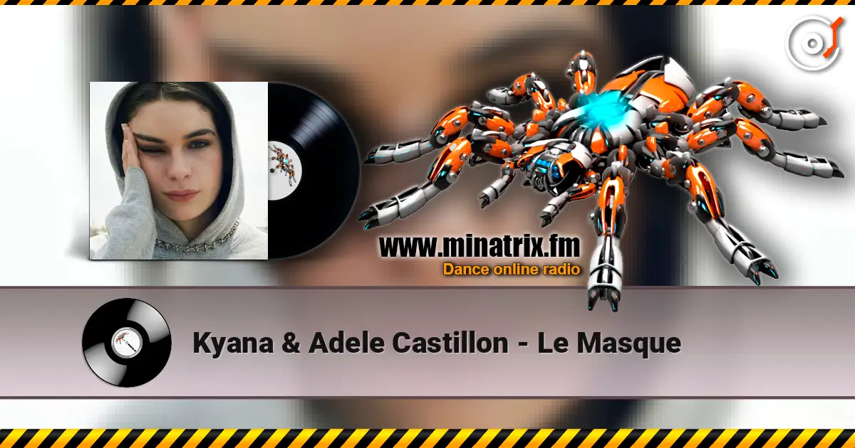 Kyana & Adele Castillon - Le Masque 高品质在线收听 | Minatrix.FM