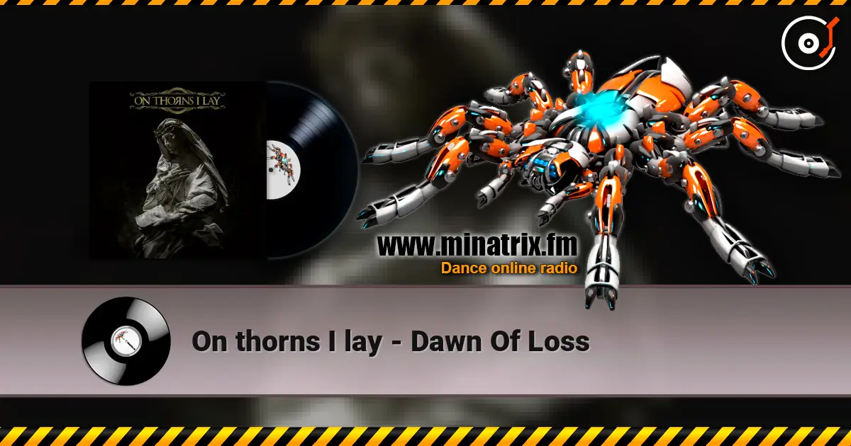 On thorns I lay - Dawn Of Loss 高品质在线收听 | Minatrix.FM