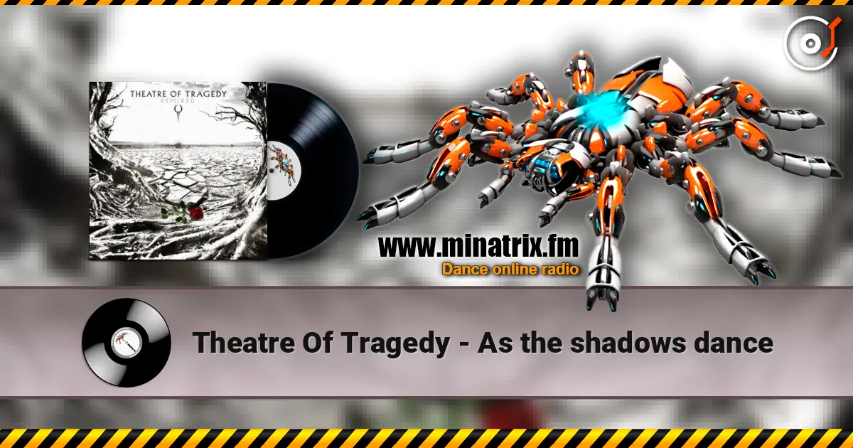 Theatre Of Tragedy - As the shadows dance 高品质在线收听 | Minatrix.FM