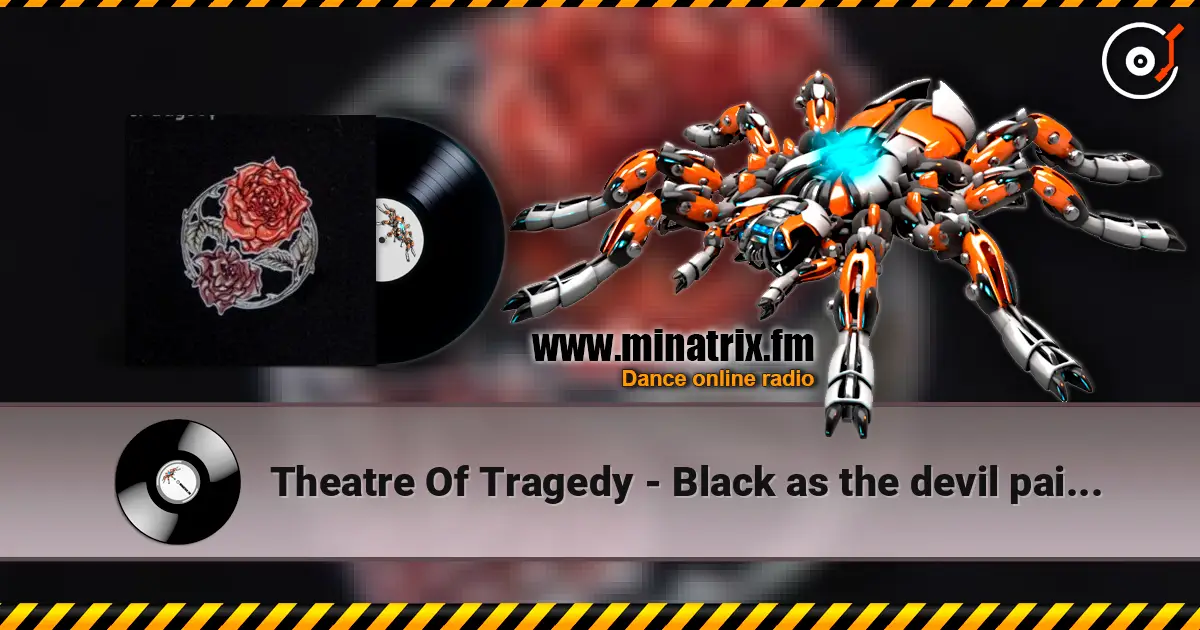 Theatre Of Tragedy - Black as the devil painteth 高品质在线收听 | Minatrix.FM