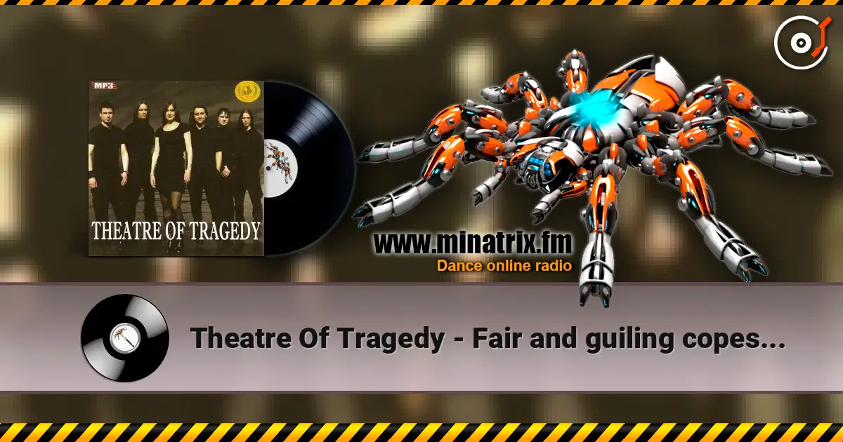 Theatre Of Tragedy - Fair and guiling copesmate death 高品质在线收听 | Minatrix.FM