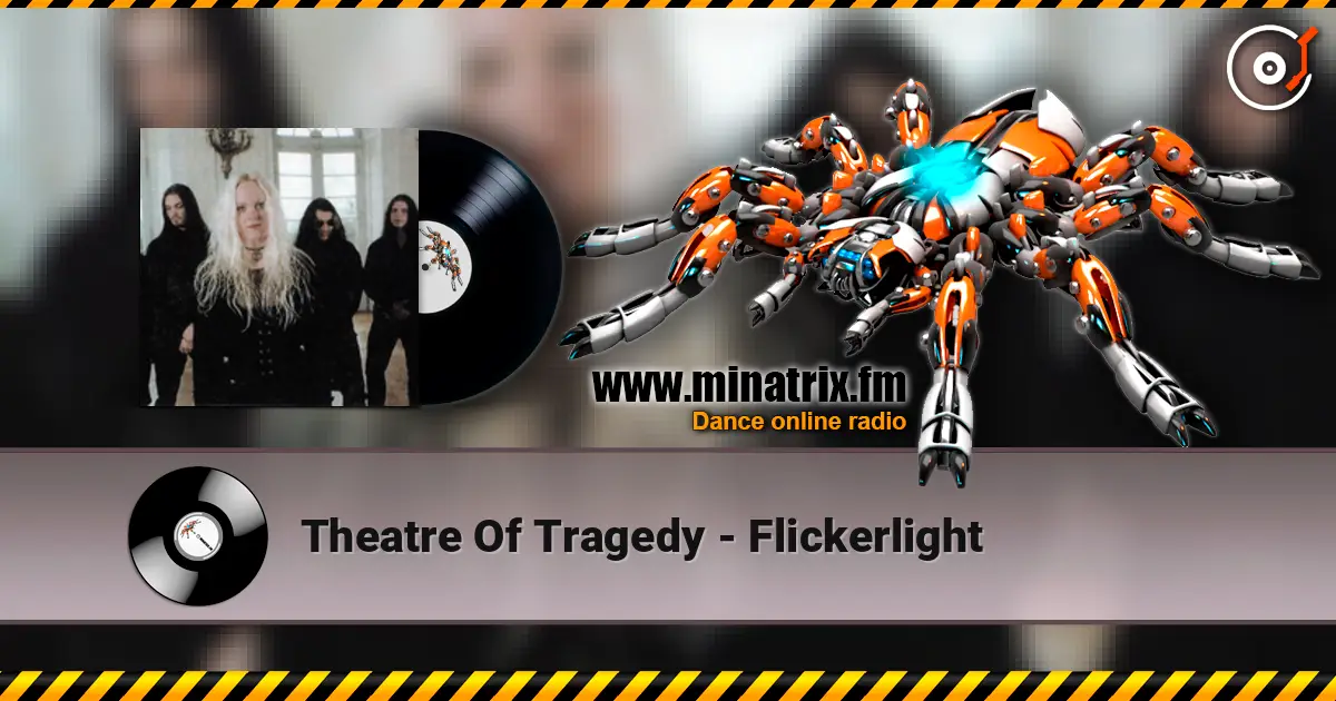 Theatre Of Tragedy - Flickerlight 高品质在线收听 | Minatrix.FM
