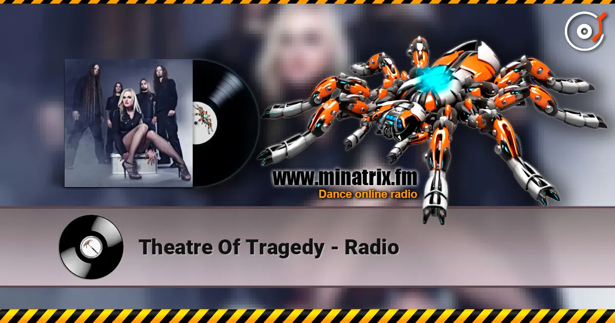 Theatre Of Tragedy - Radio 高品质在线收听 | Minatrix.FM
