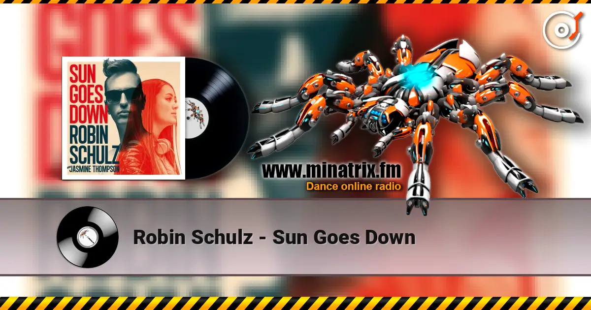 Robin Schulz - Sun Goes Down 高品质在线收听 | Minatrix.FM