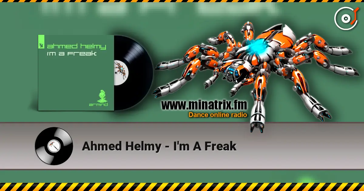 Ahmed Helmy - I'm A Freak 高品质在线收听 | Minatrix.FM