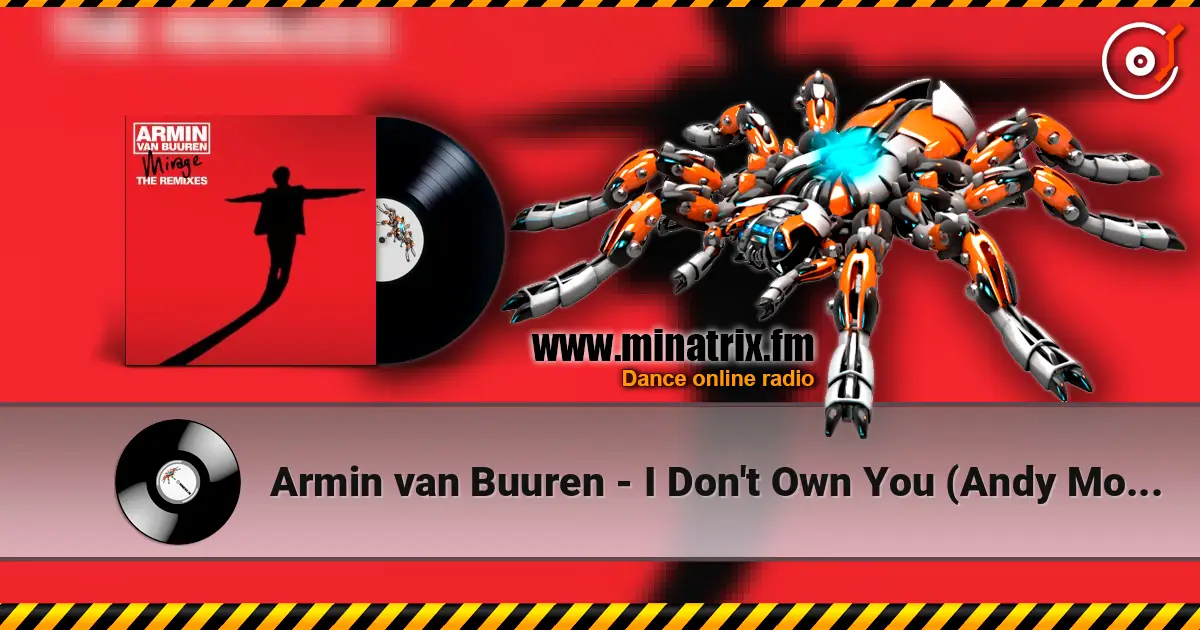 Armin van Buuren - I Don't Own You (Andy Moor Remix) 高品质在线收听 | Minatrix.FM