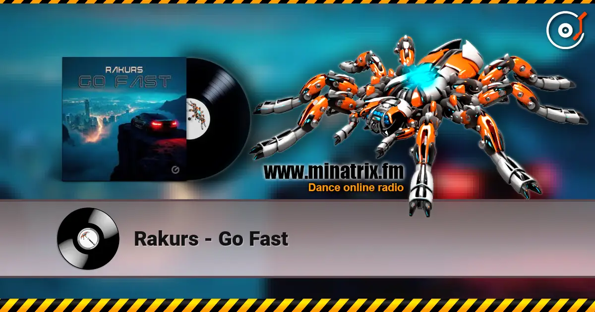 Rakurs - Go Fast 高品质在线收听 | Minatrix.FM