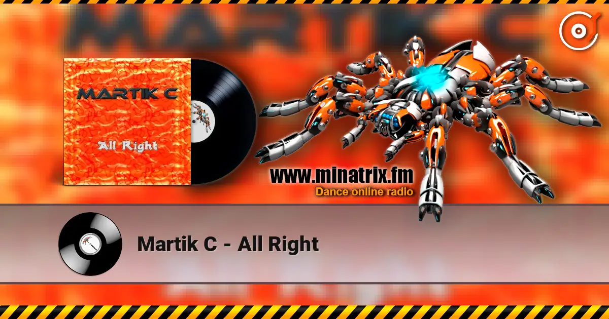 Martik C - All Right 高品质在线收听 | Minatrix.FM