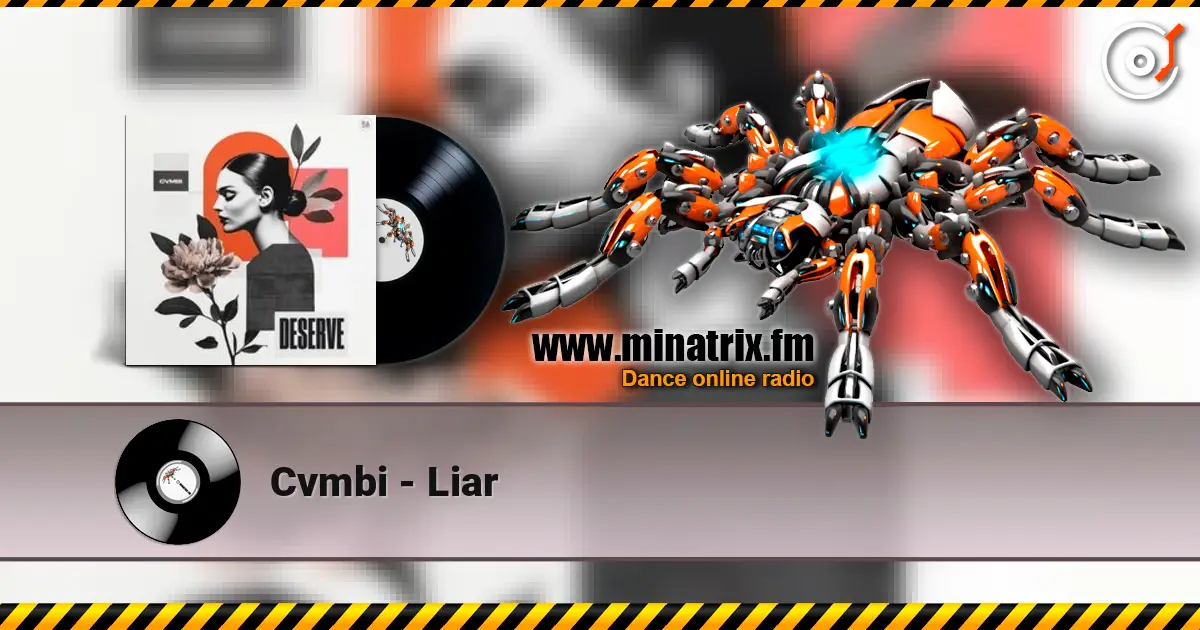 Cvmbi - Liar 高品质在线收听 | Minatrix.FM
