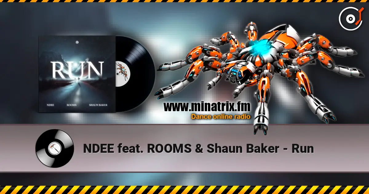 NDEE feat. ROOMS & Shaun Baker - Run 高品质在线收听 | Minatrix.FM