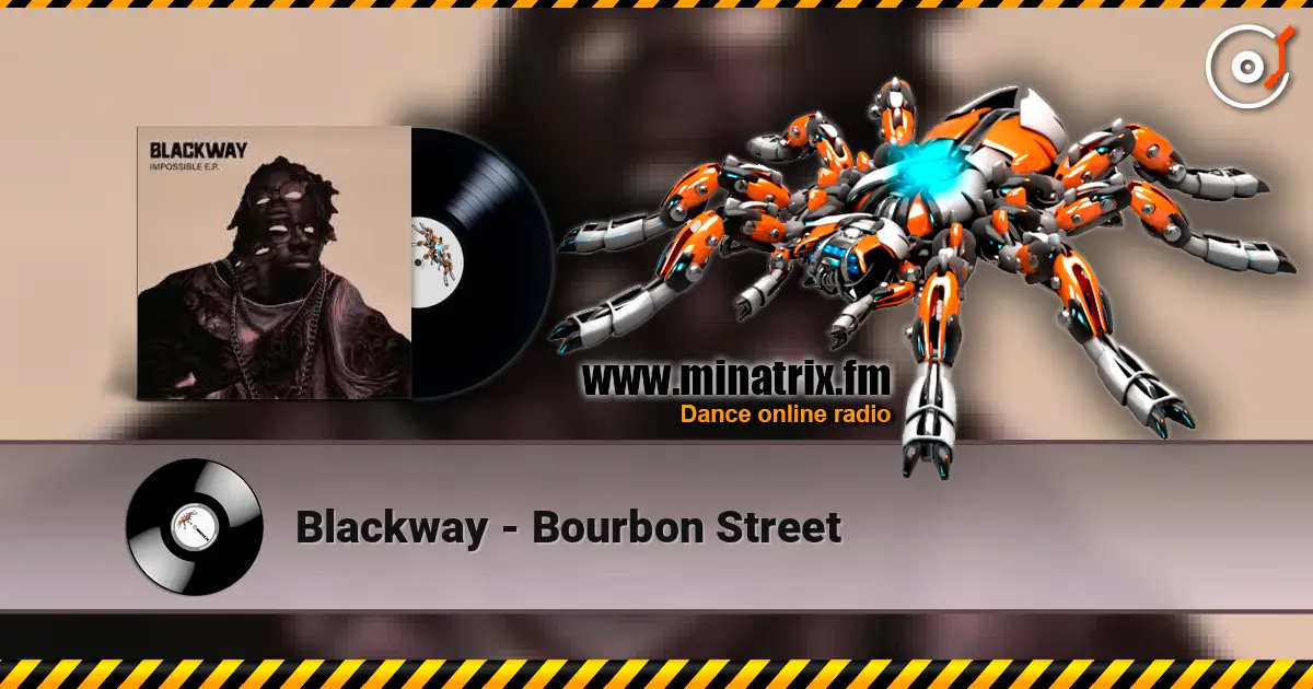 Blackway - Bourbon Street 高品质在线收听 | Minatrix.FM