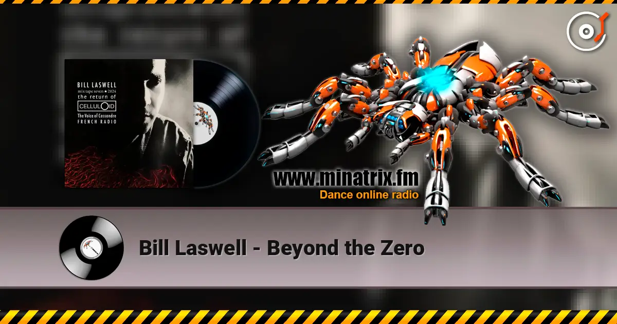 Bill Laswell - Beyond the Zero 高品质在线收听 | Minatrix.FM